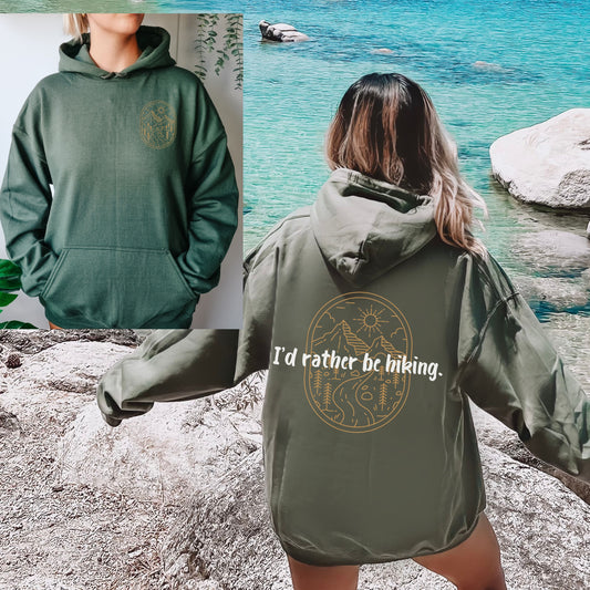 I'd Rather be Hiking Hoodie