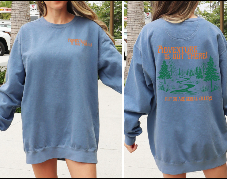 Adventure is Out There Sweatshirt
