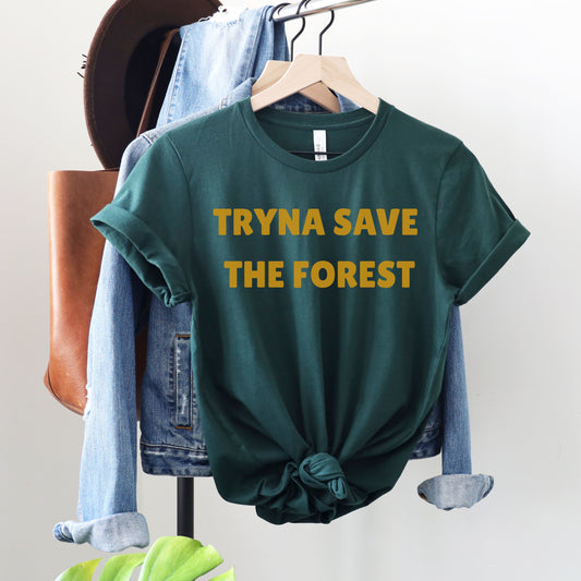 Tryna Save the Forest