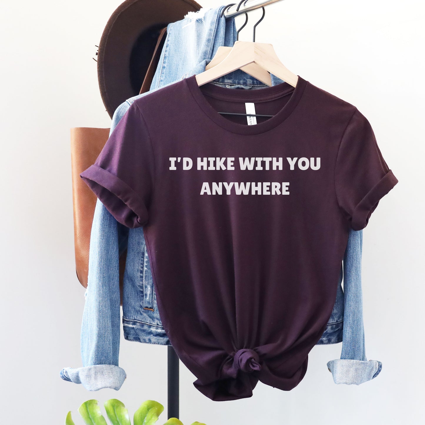 I'd Hike With You Anywhere