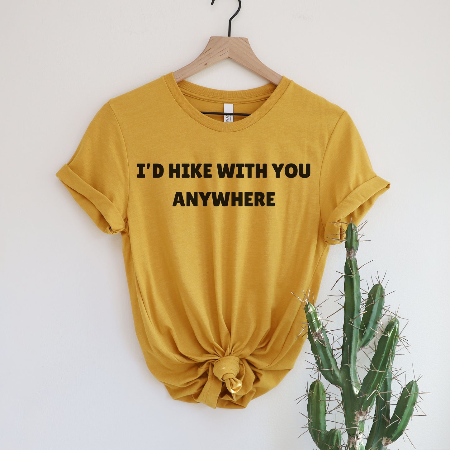 I'd Hike With You Anywhere