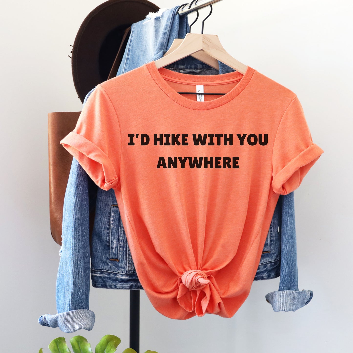 I'd Hike With You Anywhere